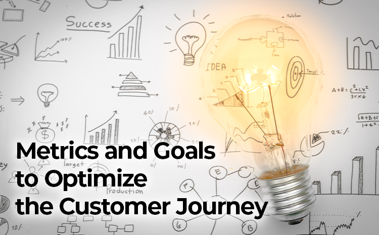 Metrics and Goals to Optimize the Customer Journey